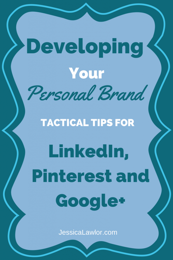 Developing Your Personal Brand- Jessica Lawlor