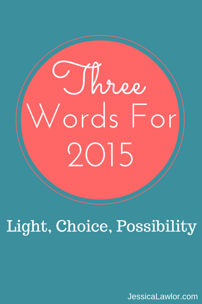 three words for 2015- Jessica Lawlor