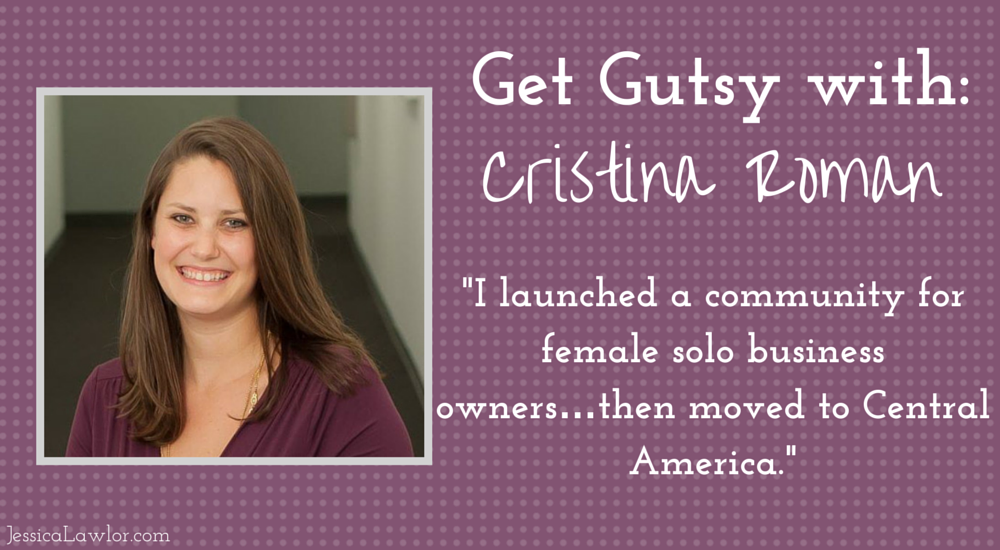 Get Gutsy with Cristina Roman