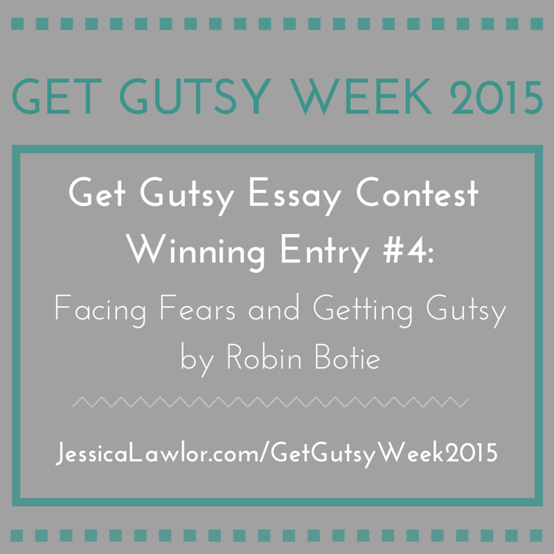 get gutsy essay contest winning entry #4 by Robin Botie- Jessica Lawlor