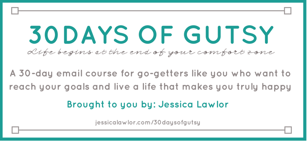 30 days of gutsy- Jessica Lawlor