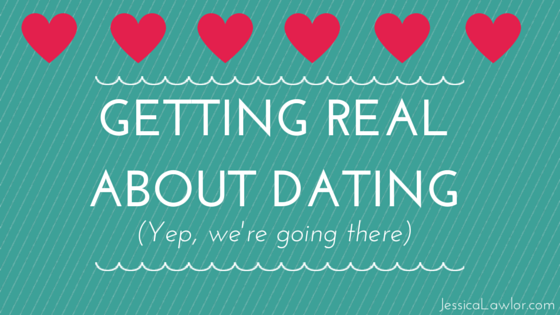 Getting Real About Dating Jessica Lawlor - 