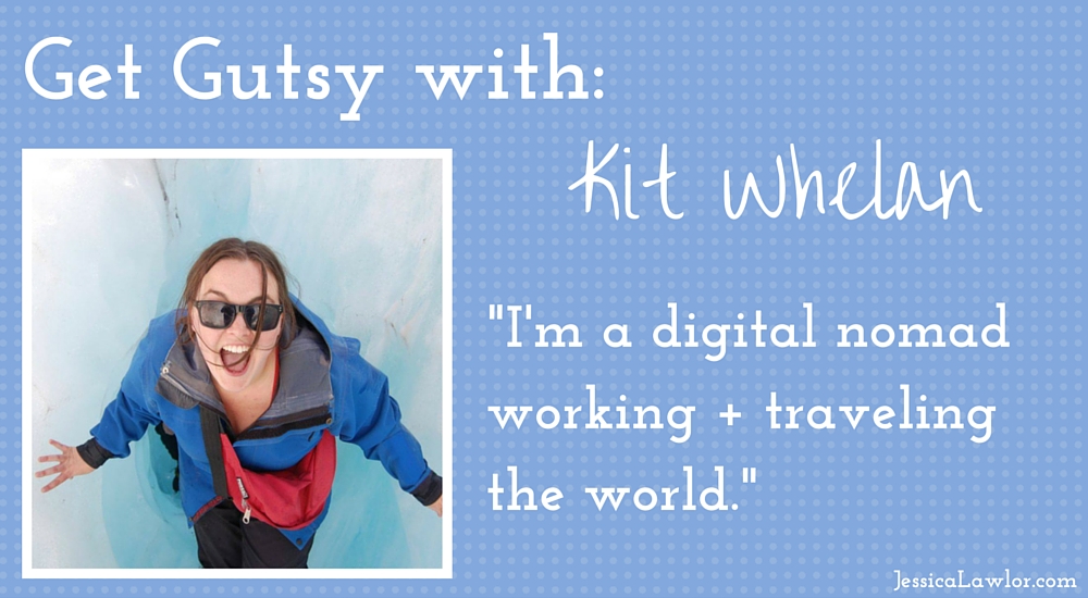 get gutsy with Kit Whelan- Jessica Lawlor