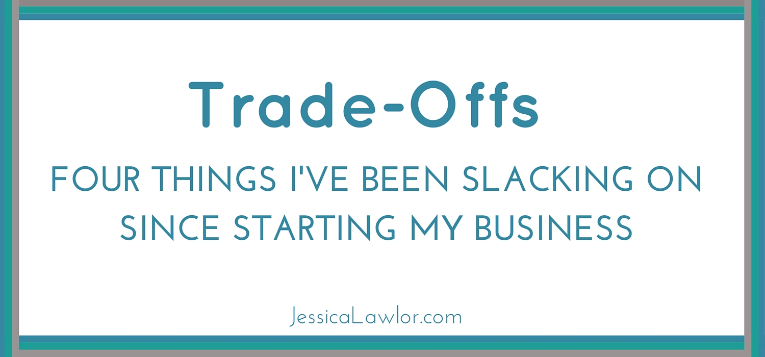 trade-offs- Jessica Lawlor