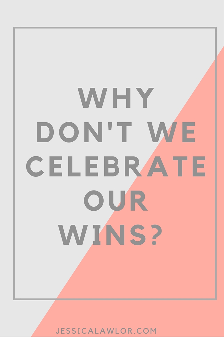 As solopreneurs, small business owners and awesome individuals with goals, we often don't take the time to celebrate our wins, big and small. Why is that?
