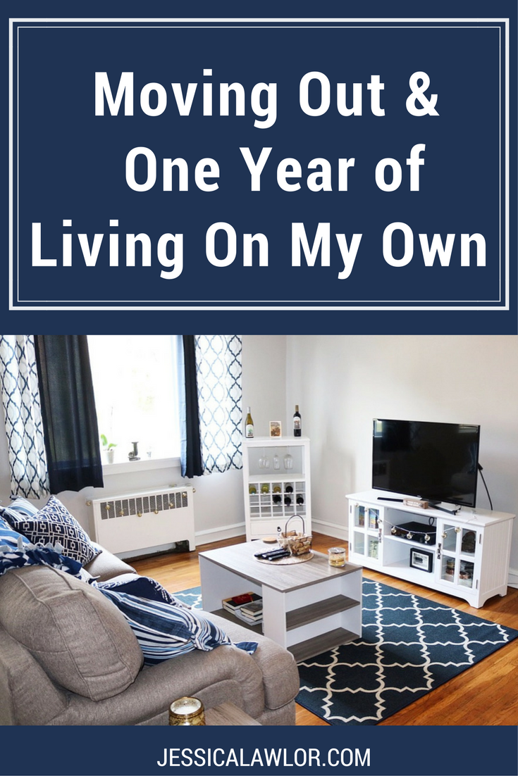 Adulting: Moving Out + One Year of Living Alone - Jessica Lawlor