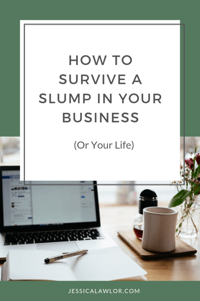 If you've ever been in a slump, you know they're definitely no fun. Here's how to survive a slump in your business (or your life).